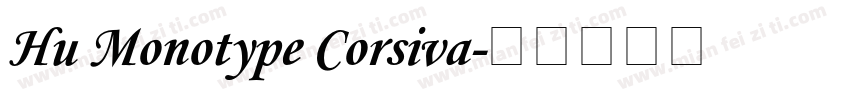 Hu Monotype Corsiva字体转换